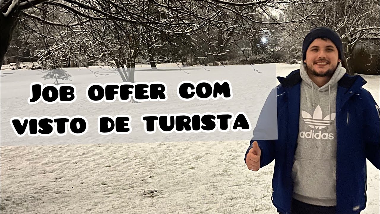 Consegui minha Job offer com visto de turismo no Canadá