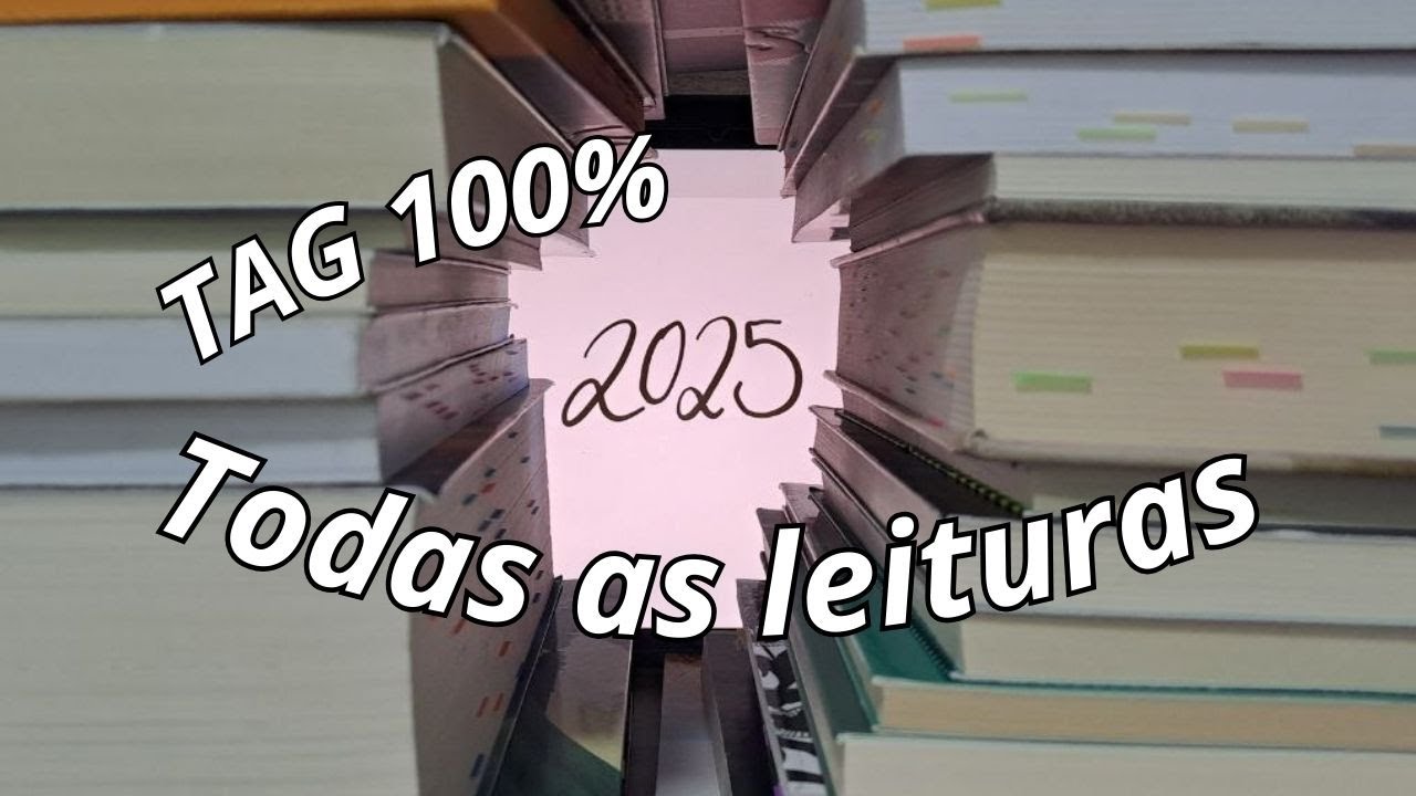 TAG 100% 📚 Minhas Leituras de 2025 | Anatomista Literário