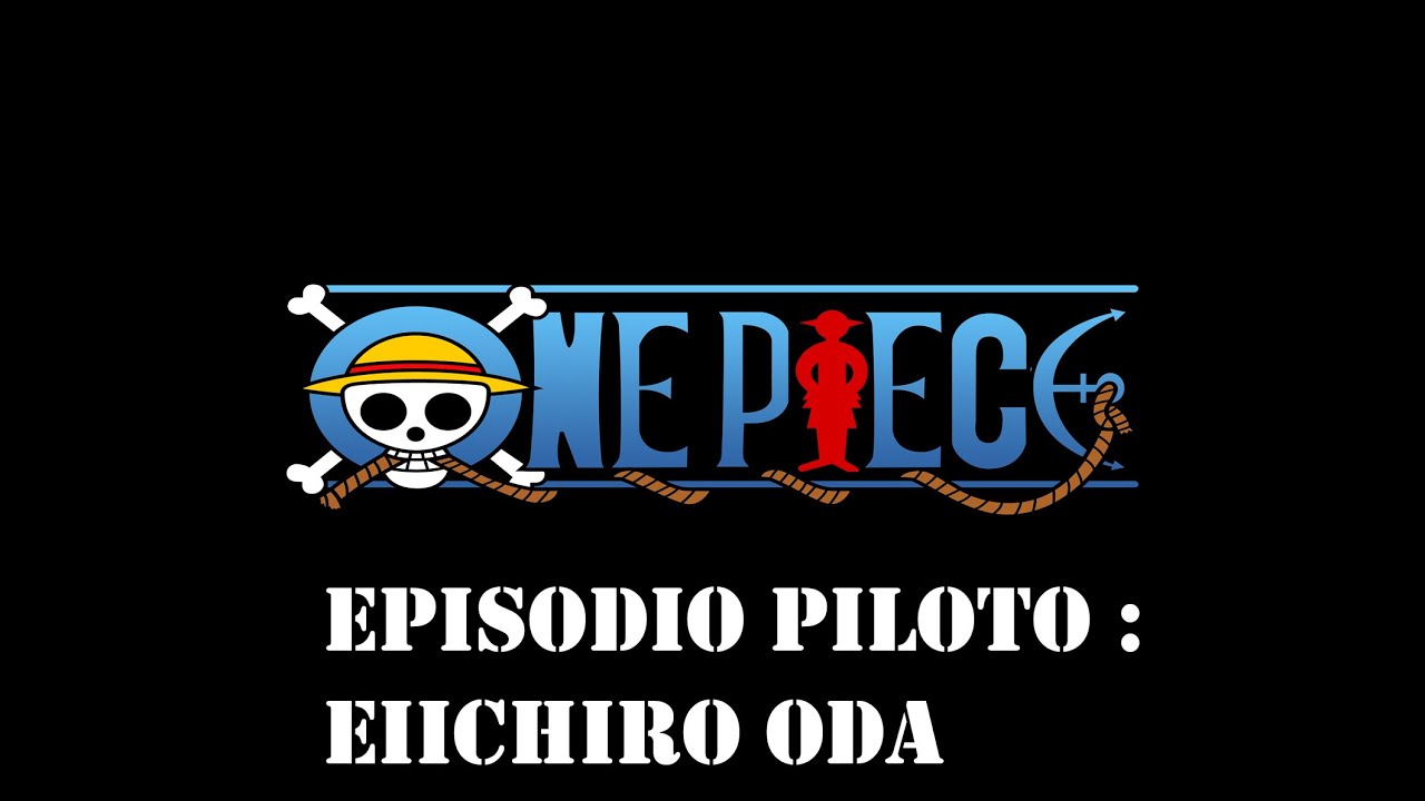 SoloMugiwaras|Capitulo Piloto|Eiichiro Oda
