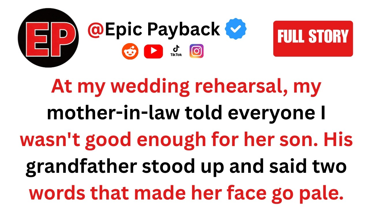 My Mother-In-Law Humiliated Me At The Rehearsal Dinner. Then His Grandfather Spoke.