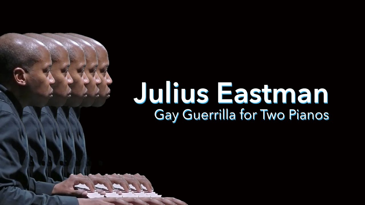 Julius Eastman: Gay Guerrilla for Two Pianos