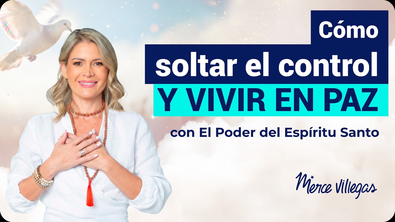 El Poder del Espíritu Santo: Cómo soltar el control y vivir en paz