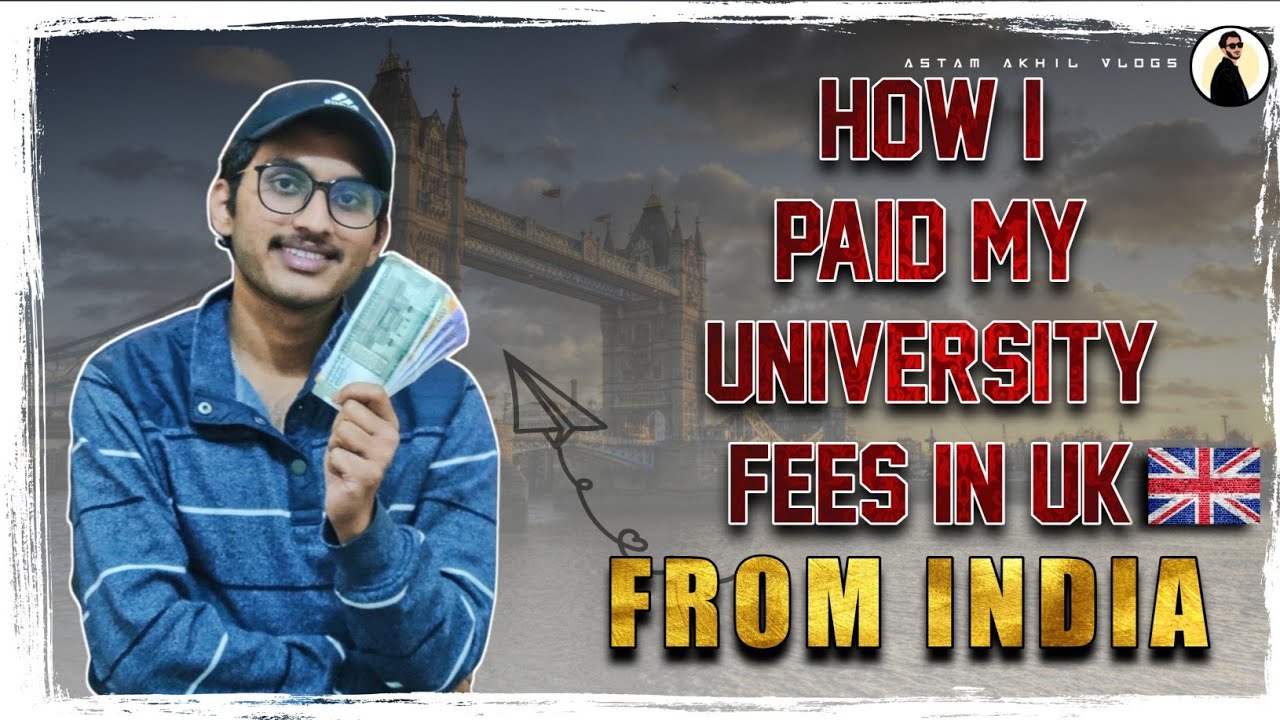 How i paid my University Fees in Uk From India