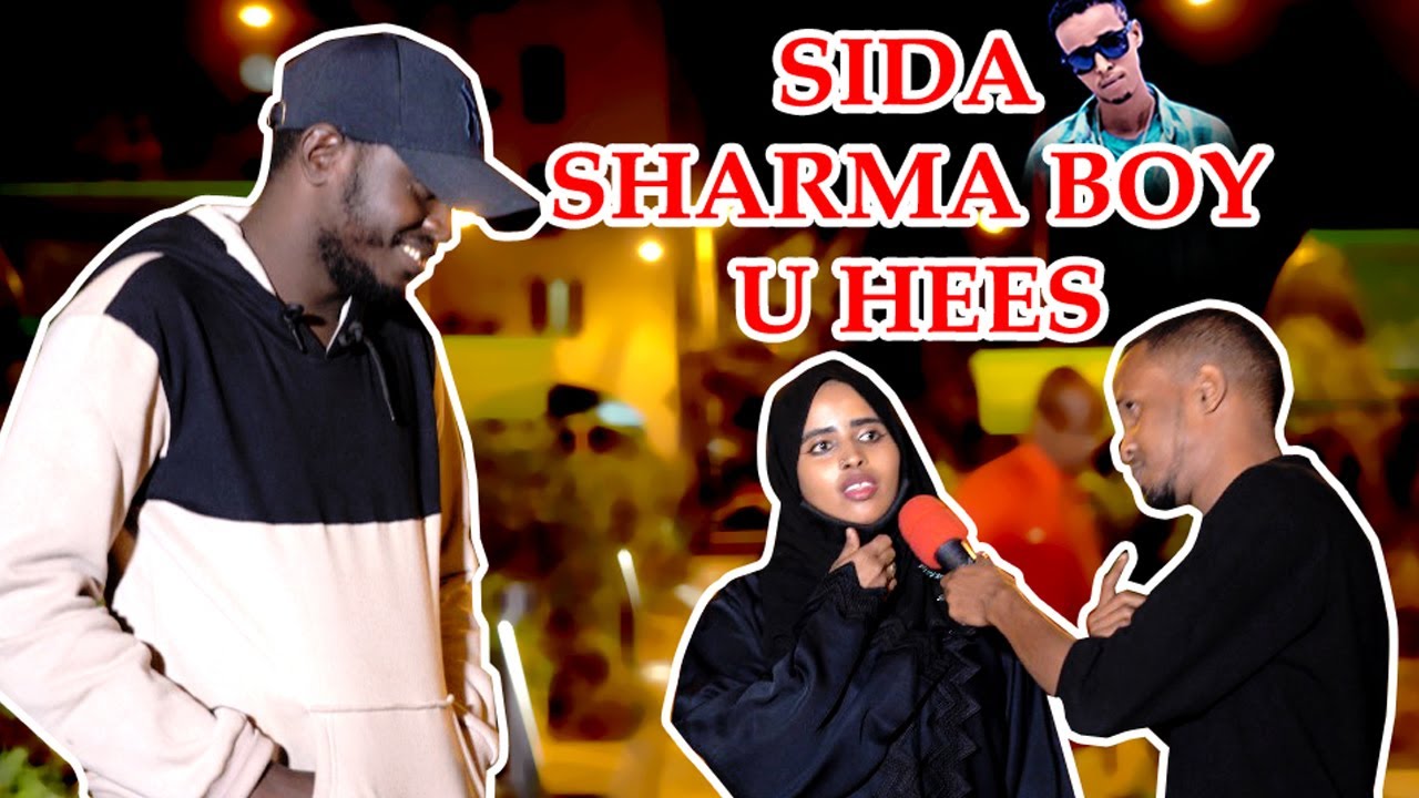 SIDA SHARMA BOY U HESS | WAREYSI QOSOL REER JIBUUTI 😂