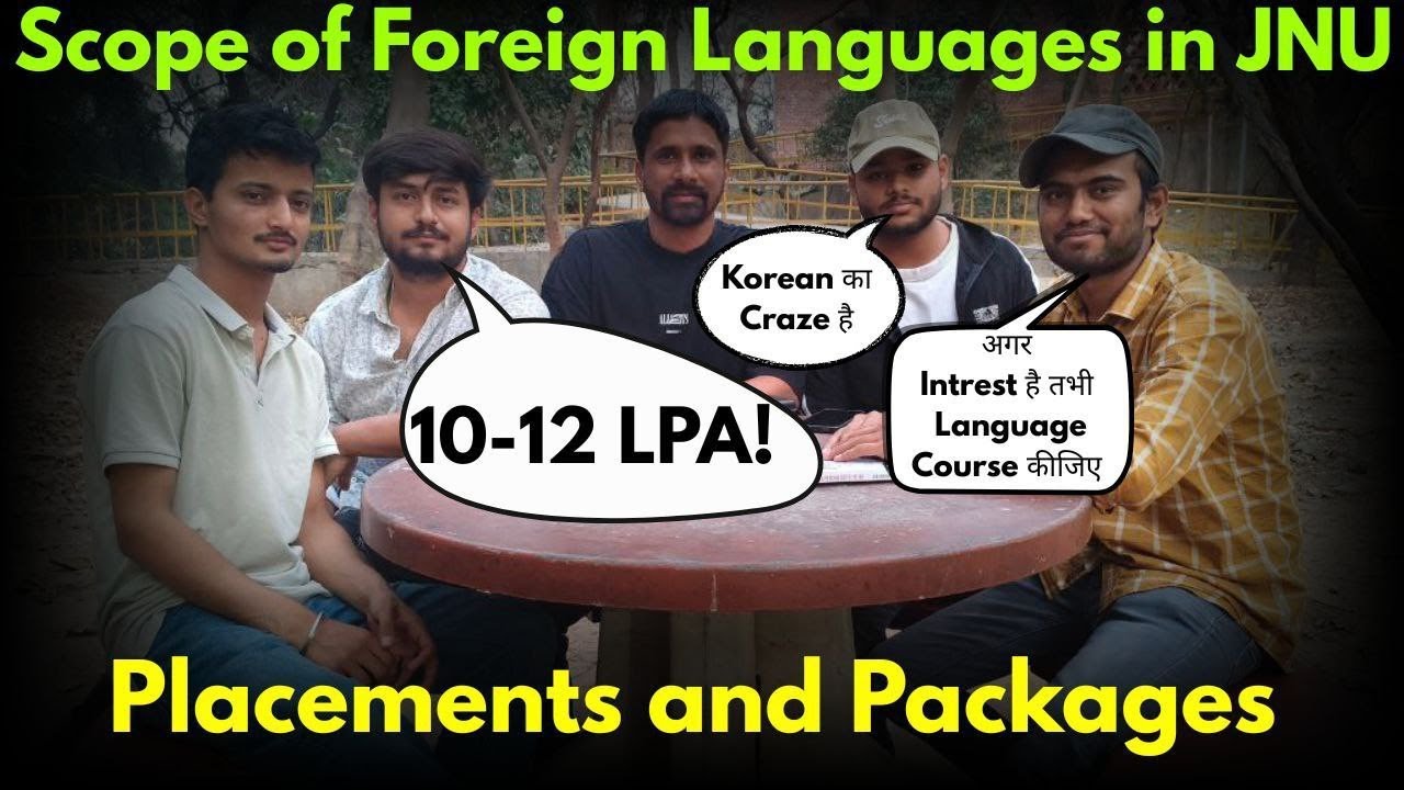 Advantage Of pursuing Foreign Language In India. School Of language,JNU.Scope and Placement.