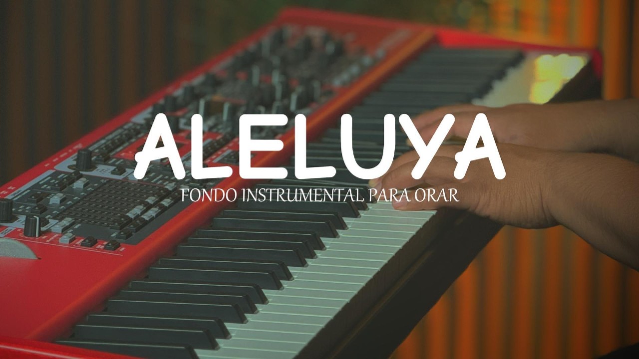 1 HORA DE MUSICA INSTRUMENTAL PARA ORAR - ALELUYA - FONDO MUSICAL