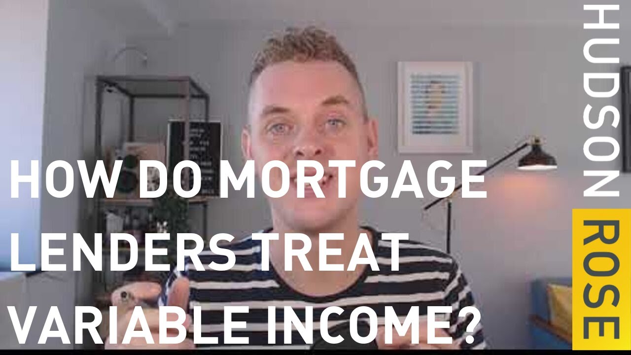 How To Get A Mortgage With Variable Income