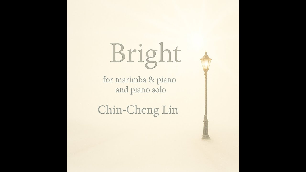 🎵 Bright – Chin-Cheng Lin