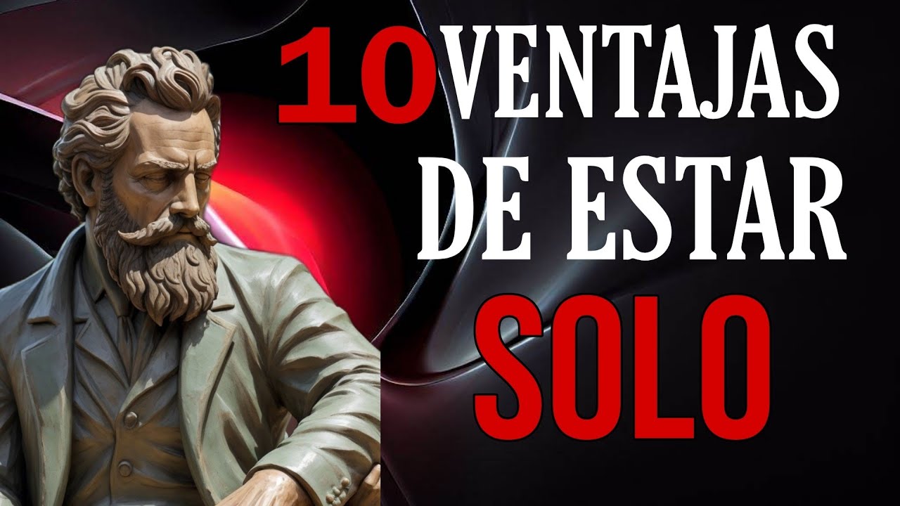 10 BENEFICIOS De Estar Solo - Ventajas Del ESTOICO Solitario | Estoicismo Moderno, Filosofía Estoica
