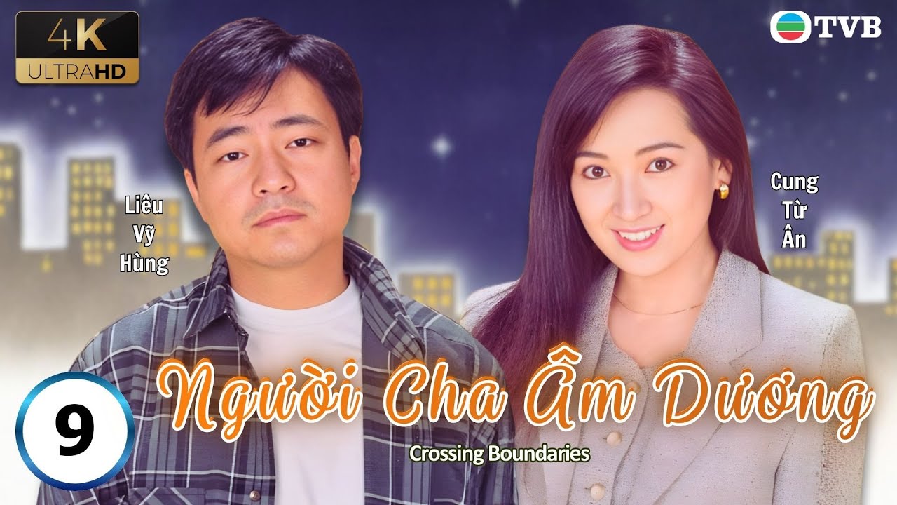Phim TVB lồng tiếng Người Cha Âm Dương 4K 9/20 | Liêu Vỹ Hùng, Hứa Thiệu Hùng | USLT | 1996