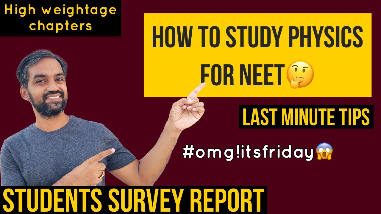 How to study Physics for NEET | last minute tips | Students survey report | omg! It&rsquo;s friday