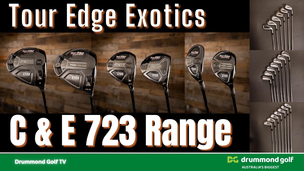 The all-new Tour Edge Exotics C & E 723 Range