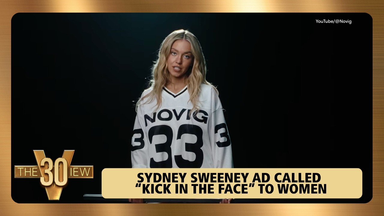 Sydney Sweeney Ad Called &ldquo;Kick in the Face&rdquo; to Women | The View