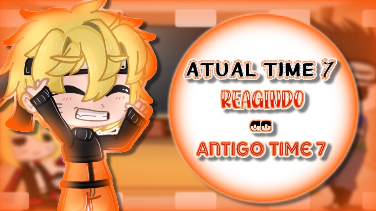 🍜┊「 Atual time 7(Boruto) reagindo ao antigo (Naruto) [Contém Borusara] 」┊🍜