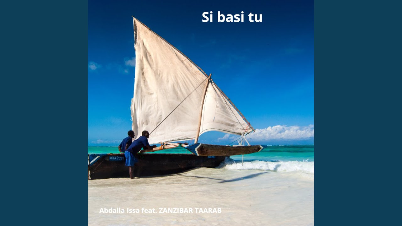 Si Basi Tu (feat. Zanzibar Taarab)