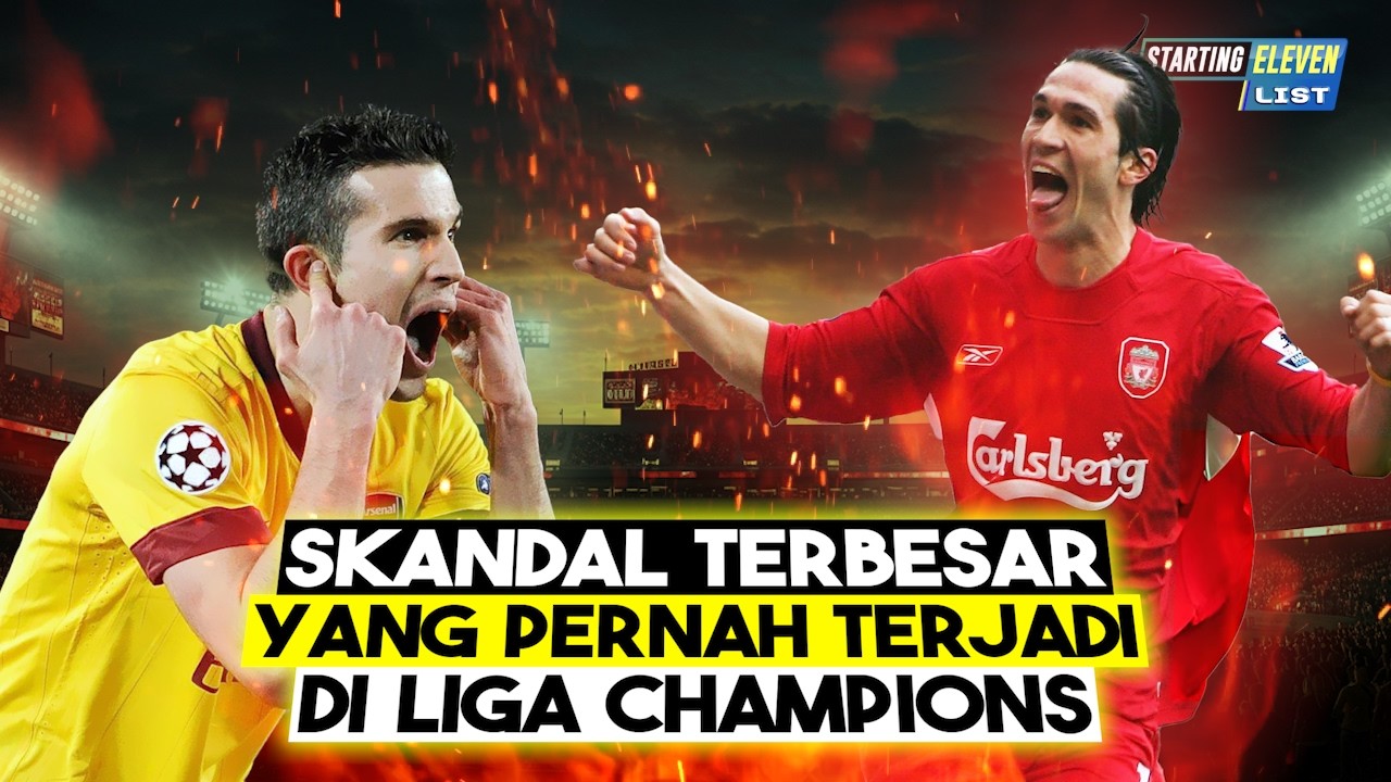 MENGINGAT KEMBALI! 6 Momen Paling Heboh dan Kontroversial di Liga Champions