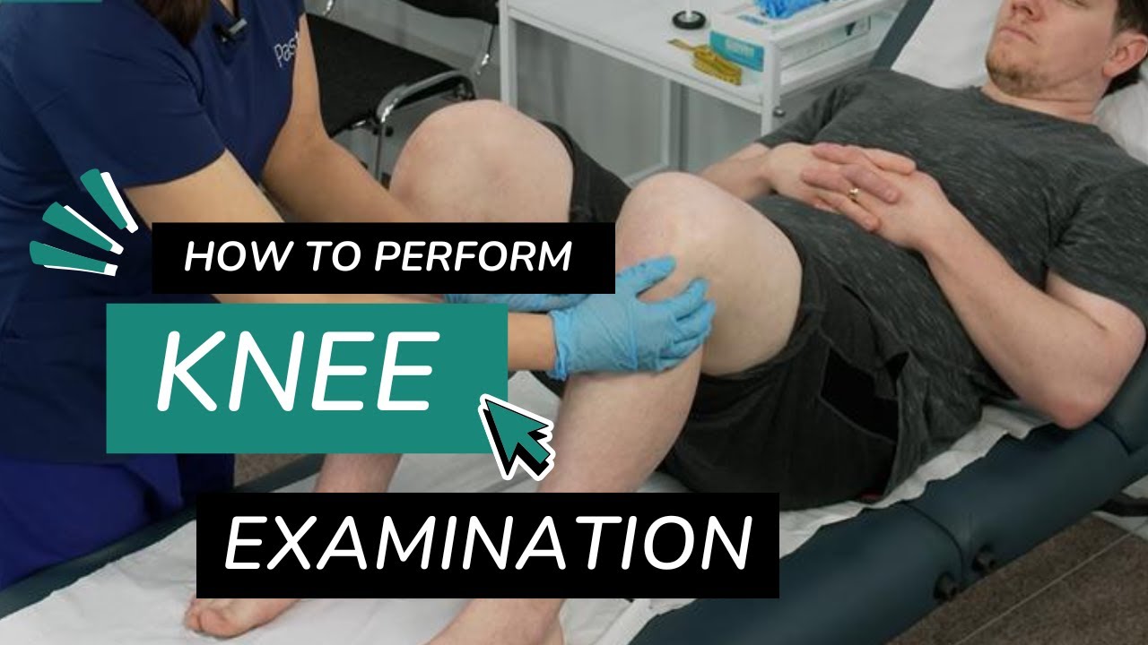 Essential Knee Examination Skills for OSCE and CPSA Candidates