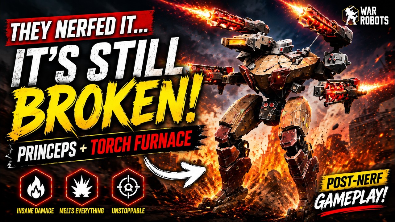 They NERFED It...Yet STILL BROKEN | Princeps + Torch-Furnace | War Robots