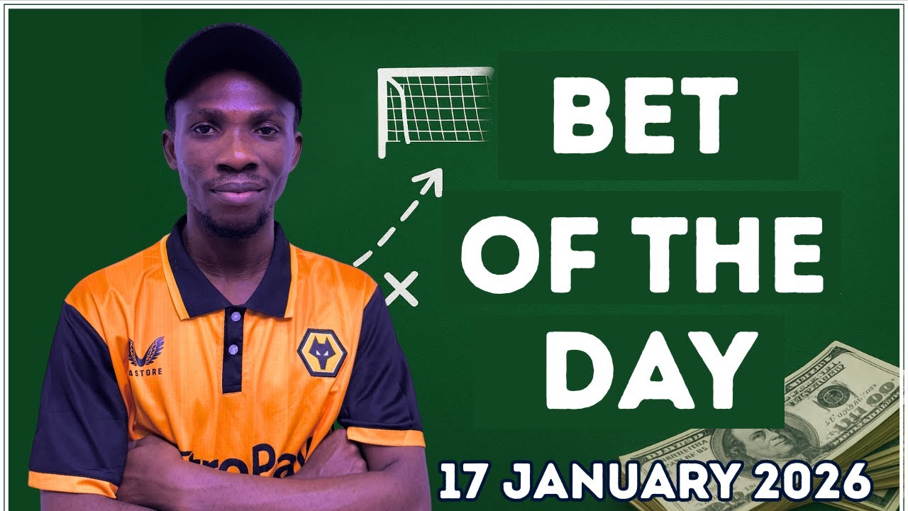 BET OF THE DAY [17/01/2026] | Today's Football Prediction to Stake and Win 