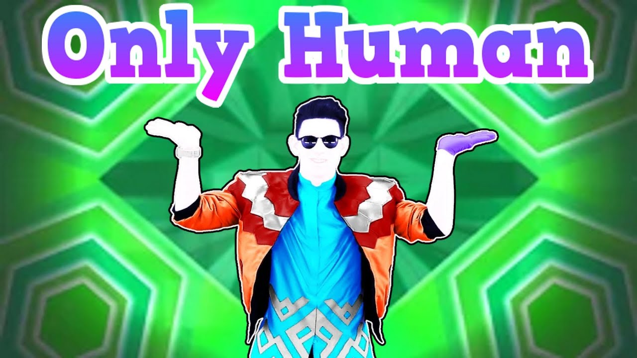 Just Dance Fanmade Mashup - Only Human by The Jonas Brothers