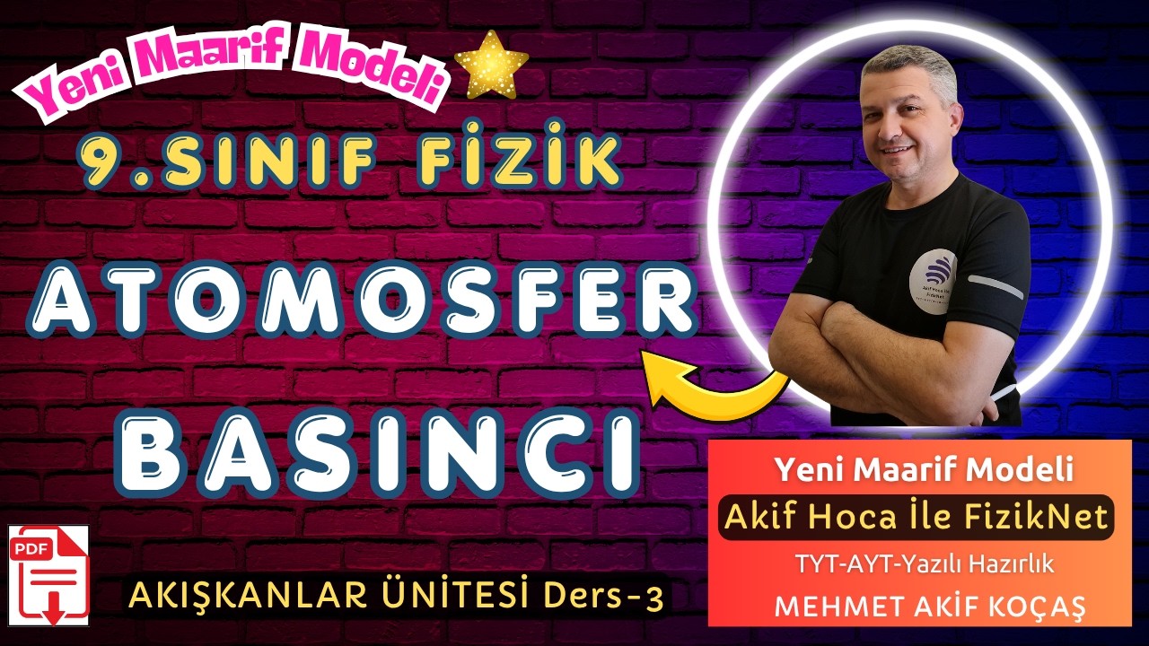 Ders 3: Yeni Maarif Modeli 9.Sınıf Fizik AÇIK HAVA BASINCI(Az Formül Çok Pratik)*PDF