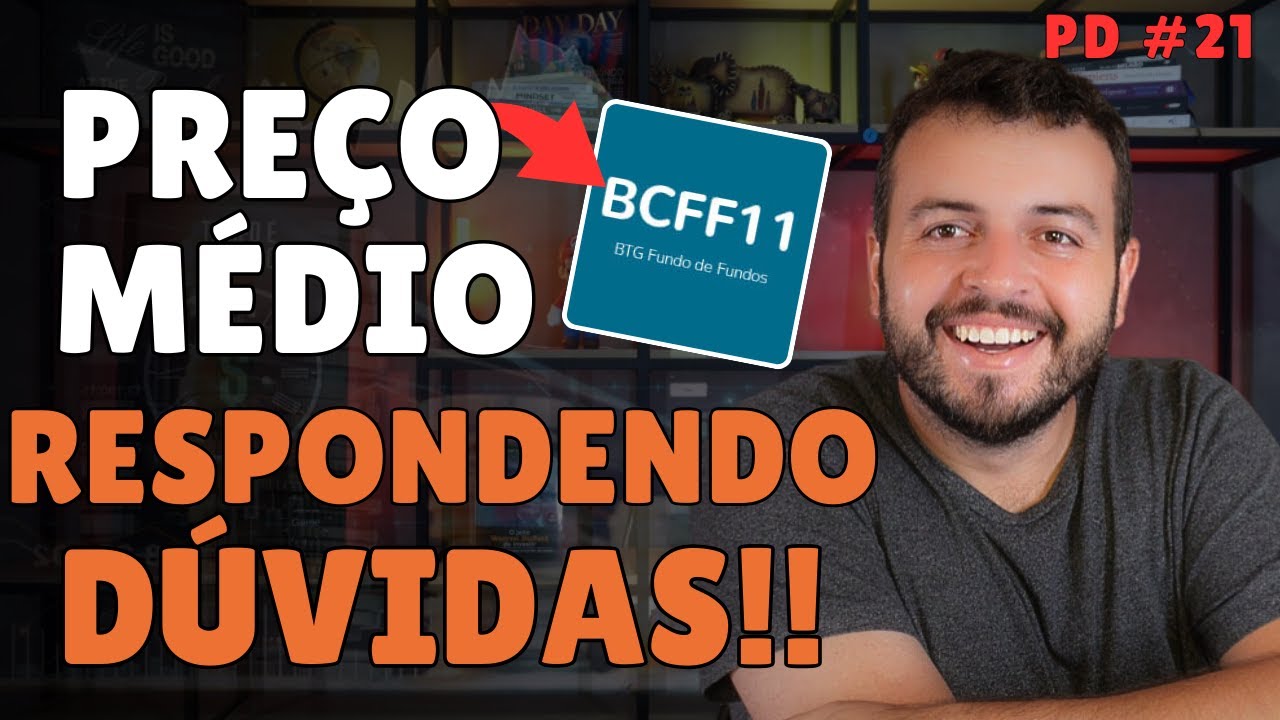 COMO CALCULAR O PRE&Ccedil;O M&Eacute;DIO DE BCFF11 com DESDOBRAMENTO | O que fazer com o pre&ccedil;o m&eacute;dio de BCFF11