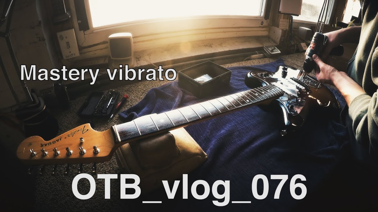 Mastery vibrato :: OTB_vlog_076