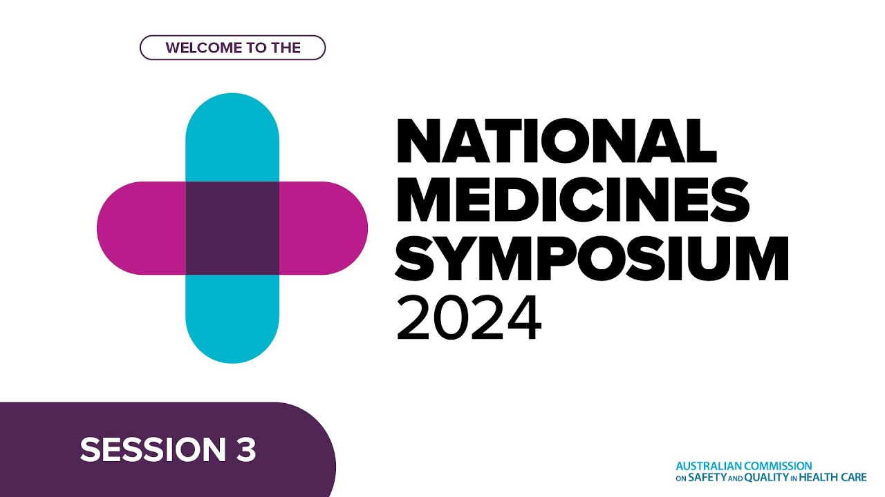 National Medicines Symposium 2024 - Session 3