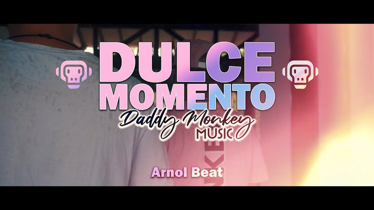 🍭DULCE MOMENTO 🍭- Daddy Monkey 🍬🍩( Video Oficial )🍩🍭