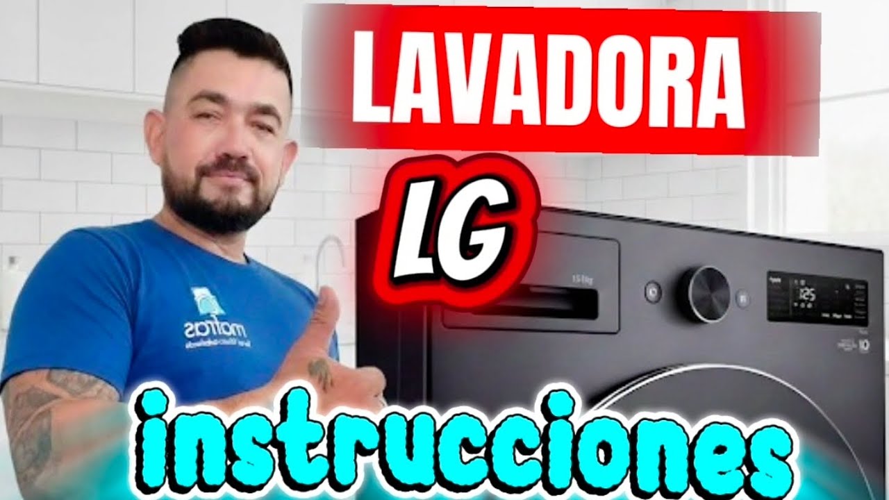 LAVADORA LG WD20EGNTSPG: INSTRUCCIONES DE INSTALACIÓN Y MANEJO