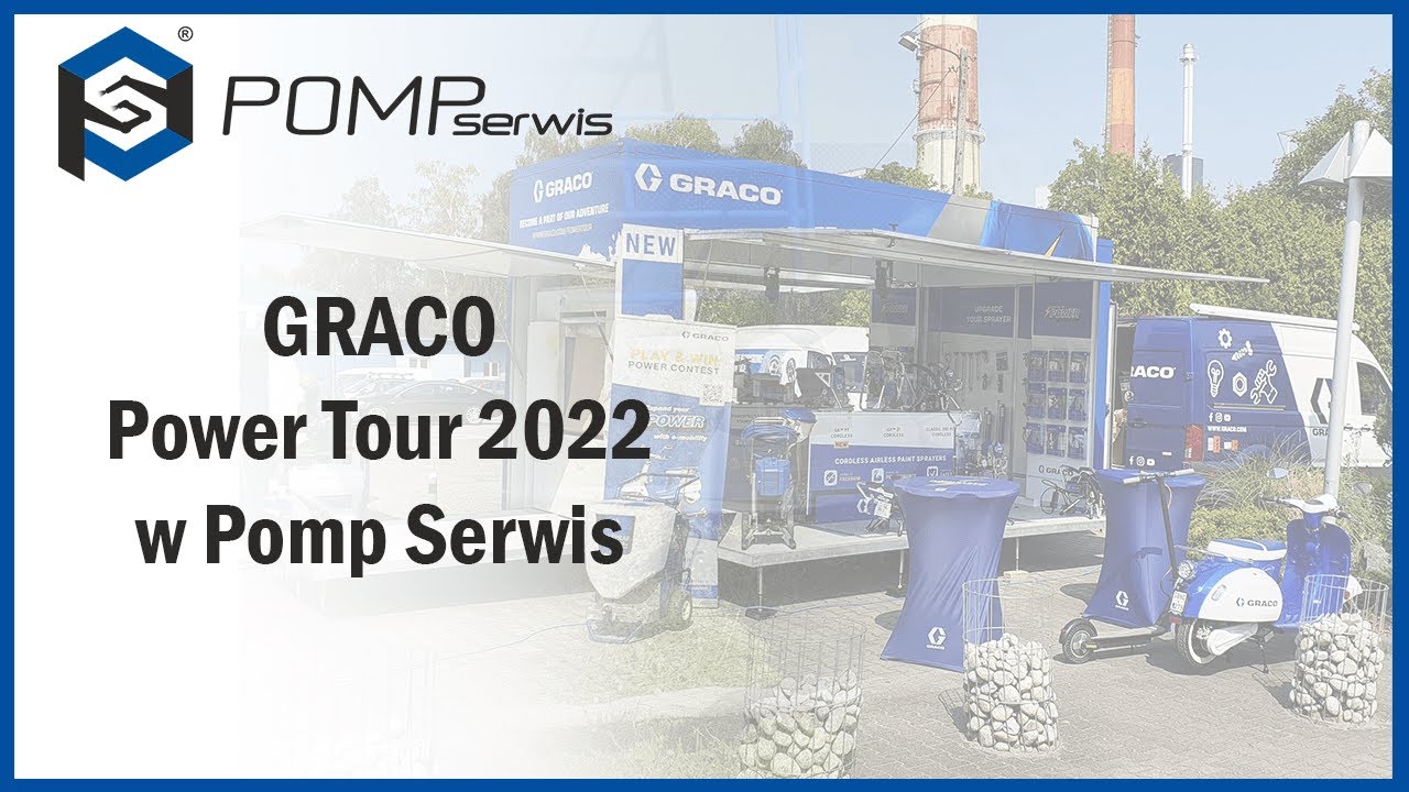Graco Power Tour 2022 w Pomp Serwis!