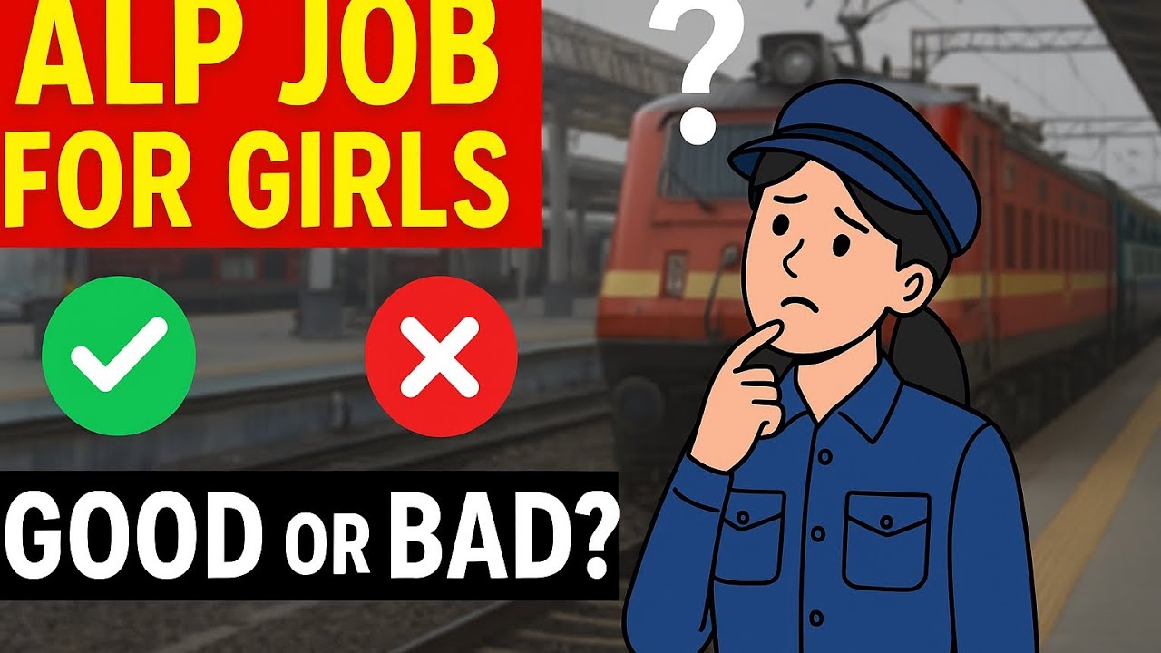 Girls k liye ALP ki job thik✅ h ya nahi❌❌❓❓? #railway #rrb #assistantlocopilot