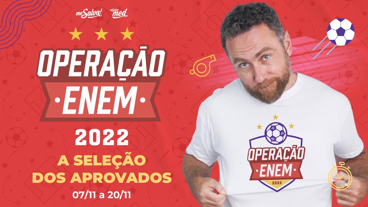 Opera&ccedil;&atilde;o ENEM 2022 Me Salva! | A Sele&ccedil;&atilde;o dos Aprovados! #mesalvanoenem