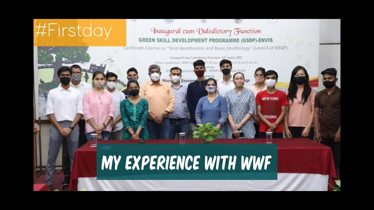 My experience with WWF (World Wildlife Fund) New Delhi | Day 1 - Inauguration  |