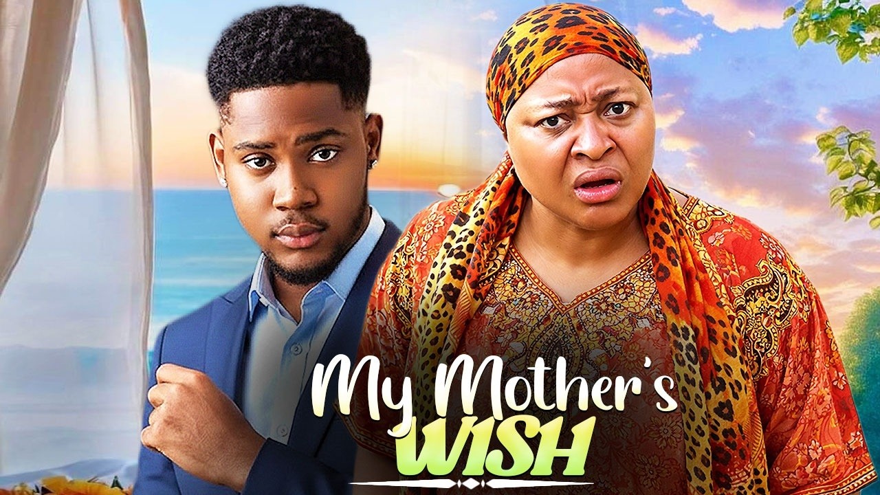 MY MOTHER'S WISH (CHIOMA NWOSU, CLINTON JOSHUA) Latest Nigerian Movies 2026