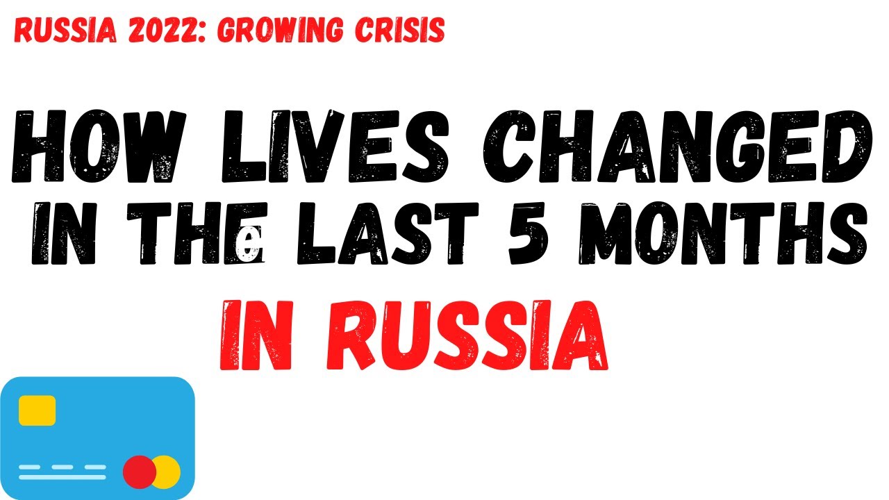 HOW LIFE CHANGED IN RUSSIA | In The Last 5 Months