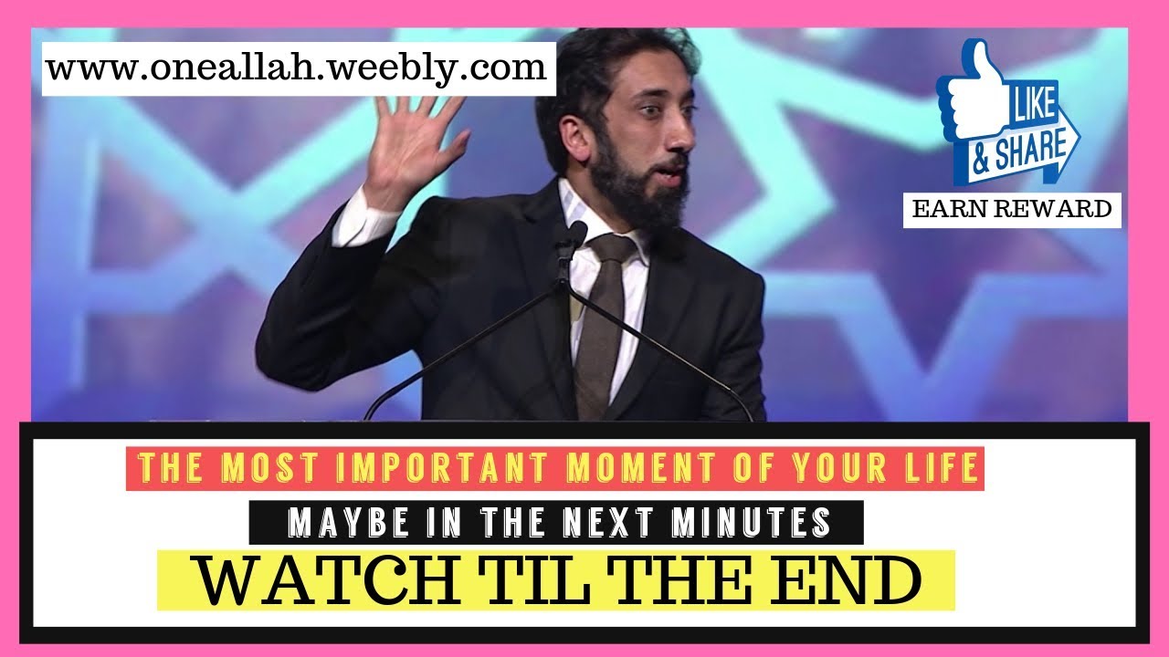 This video might completely turn your life around I Nouman Ali Khan I 2019