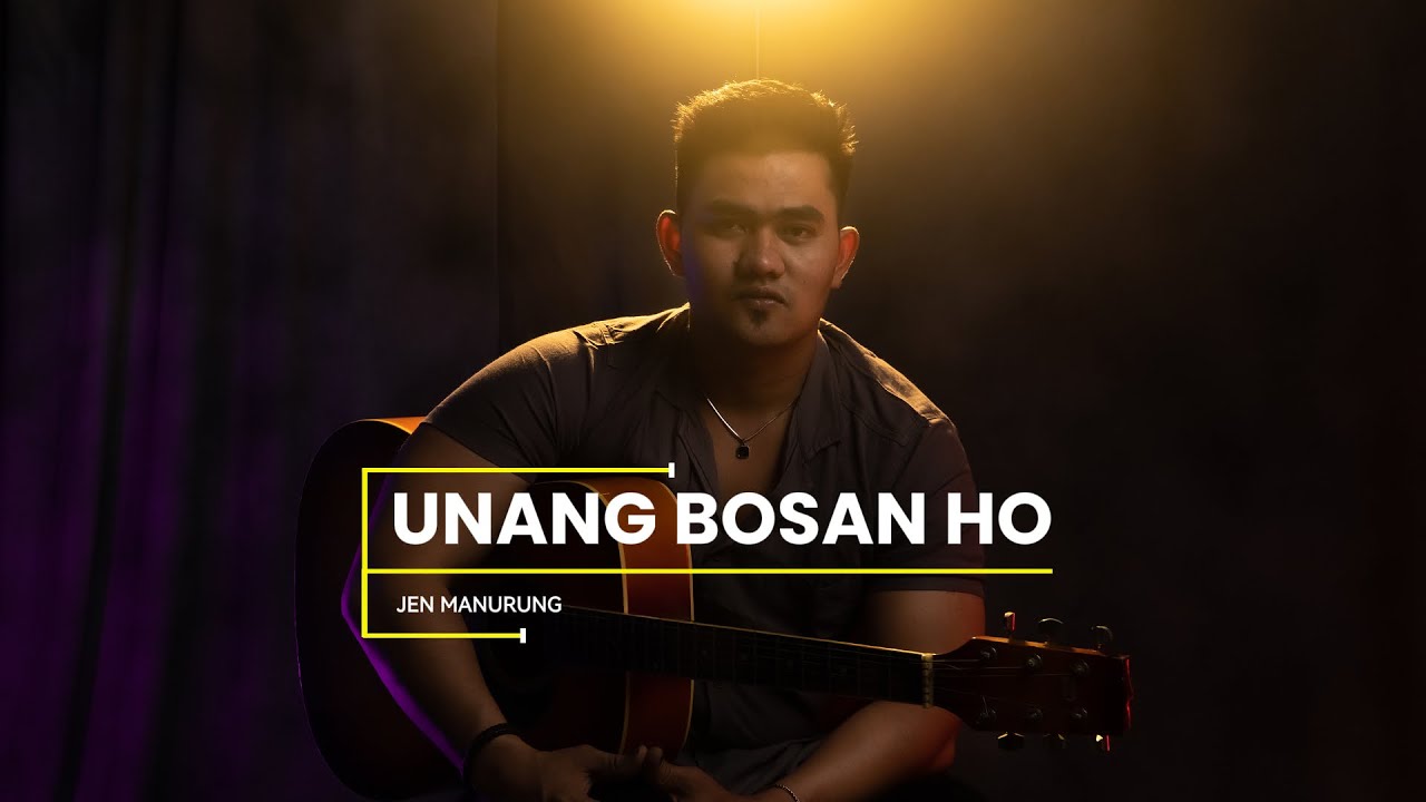 JEN MANURUNG - UNANG BOSAN HO (Original Song)