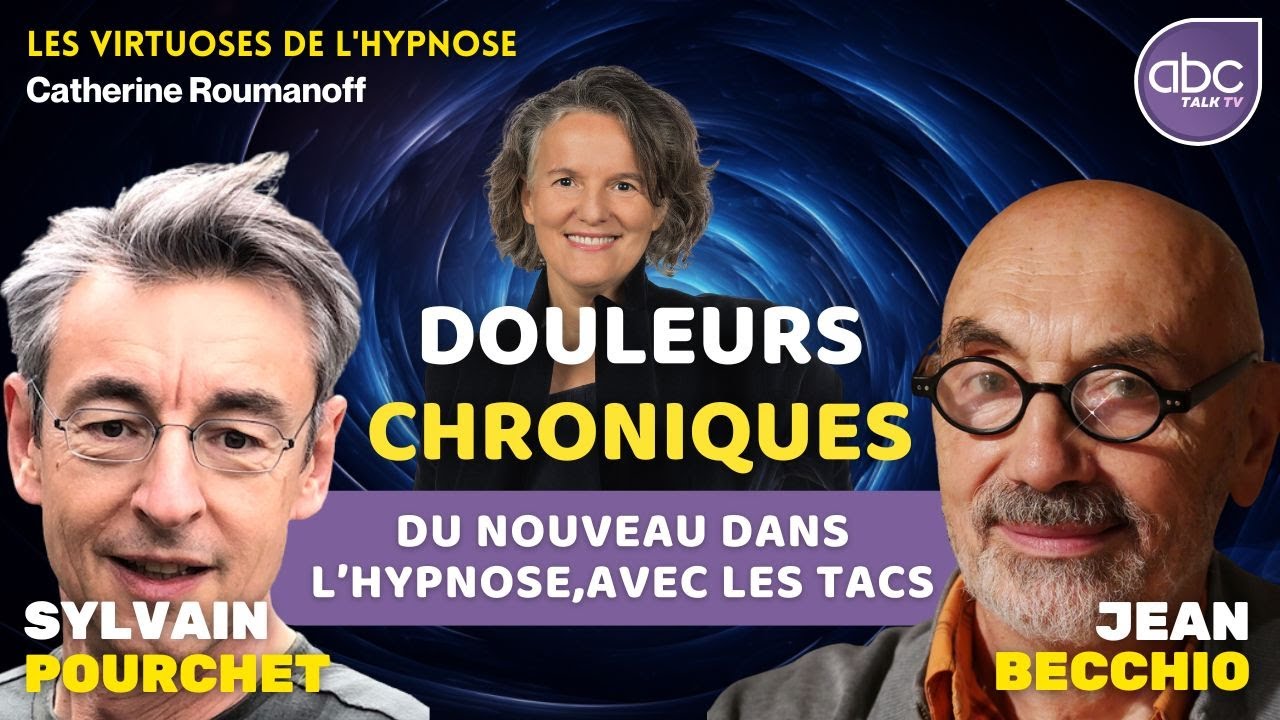 Dr J. BECCHIO & Dr S. Pourchet - Douleurs chroniques :  Du nouveau dans l’hypnose avec les TACs