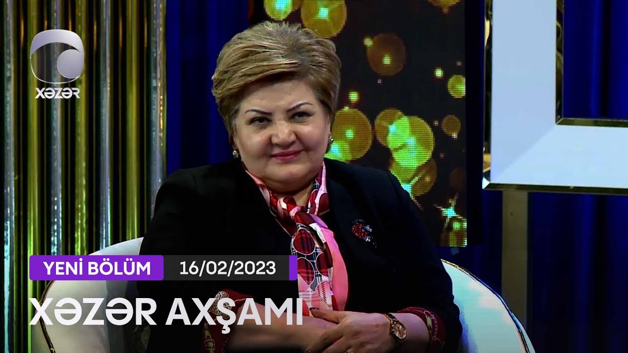 Xəzər Axşamı - Aqşin Yenisey, Tənzilə Rüstəmxanlı, Şəhriyar Musayev   16.02.2023