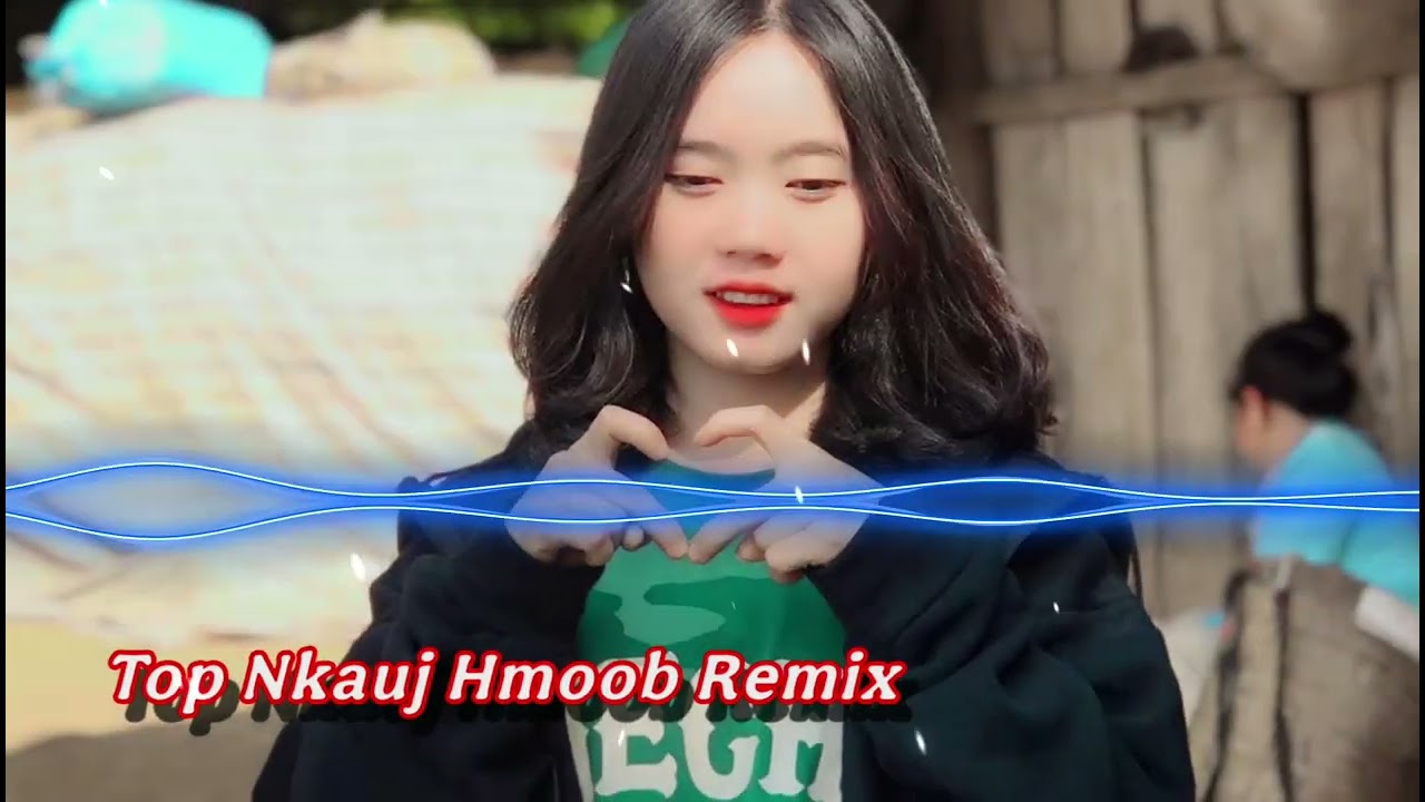 Top Nkauj Hmoob Remix ❤️ DJ HMOOB 