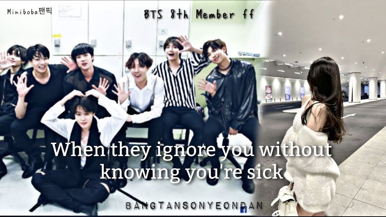 When they ignore you without knowing you're sick #1|BTS 8th member ff| #btsff #bts