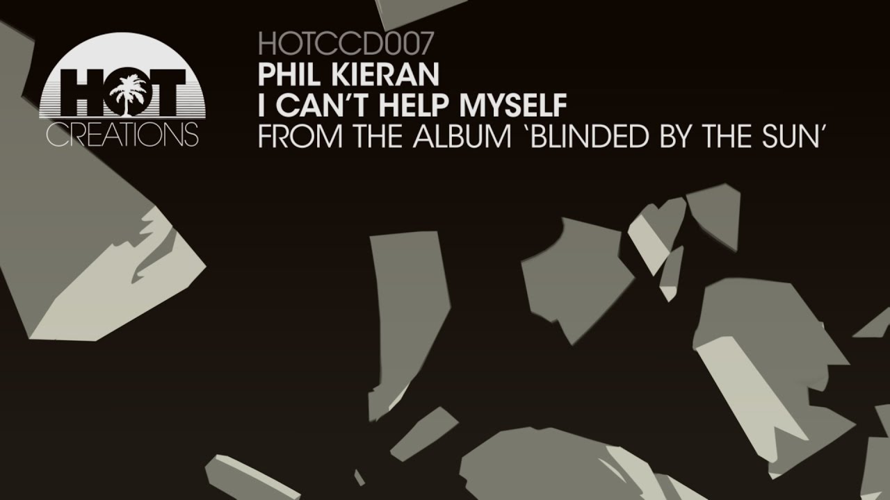 Phil Kieran - I Can't Help Myself