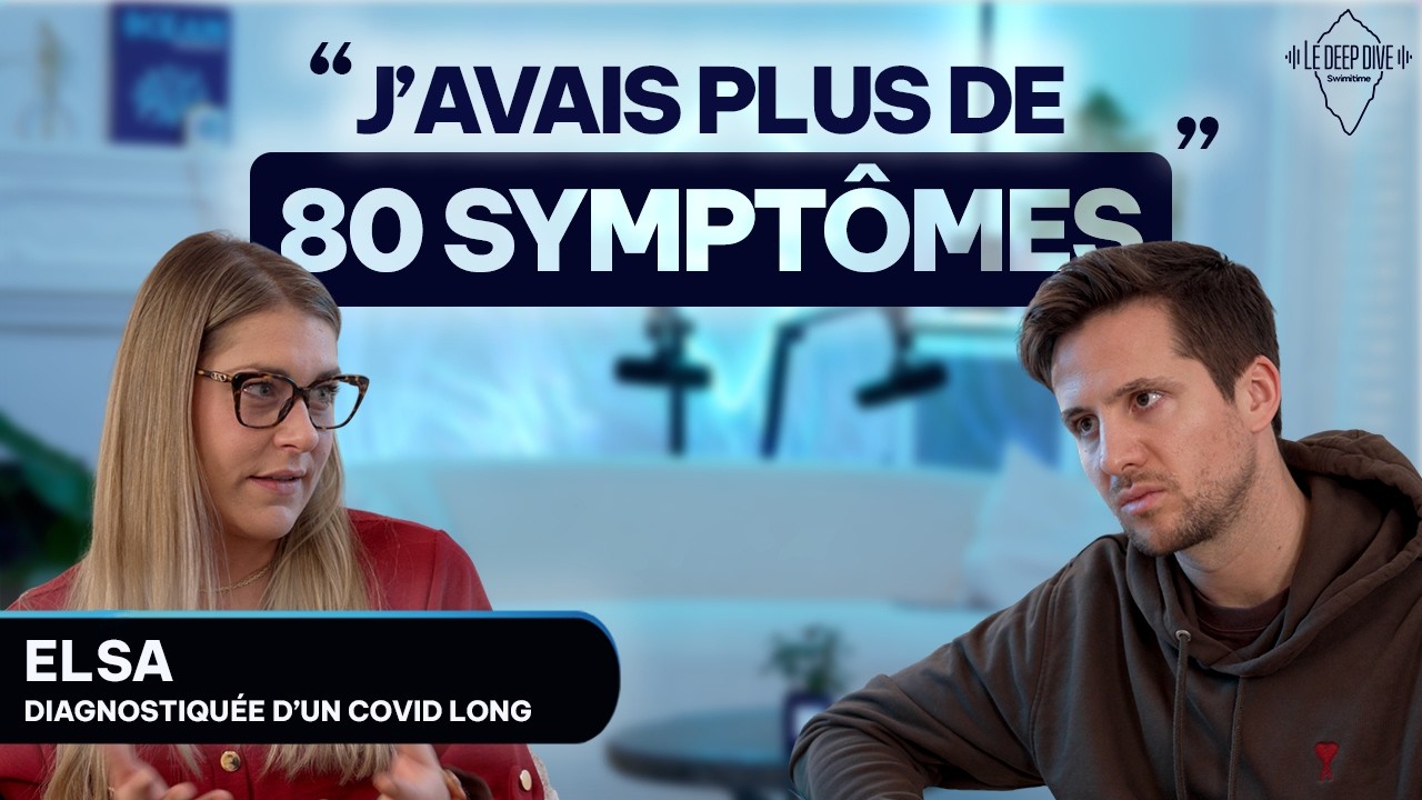 Elsa : son combat contre le Covid long | LE DEEP DIVE #12