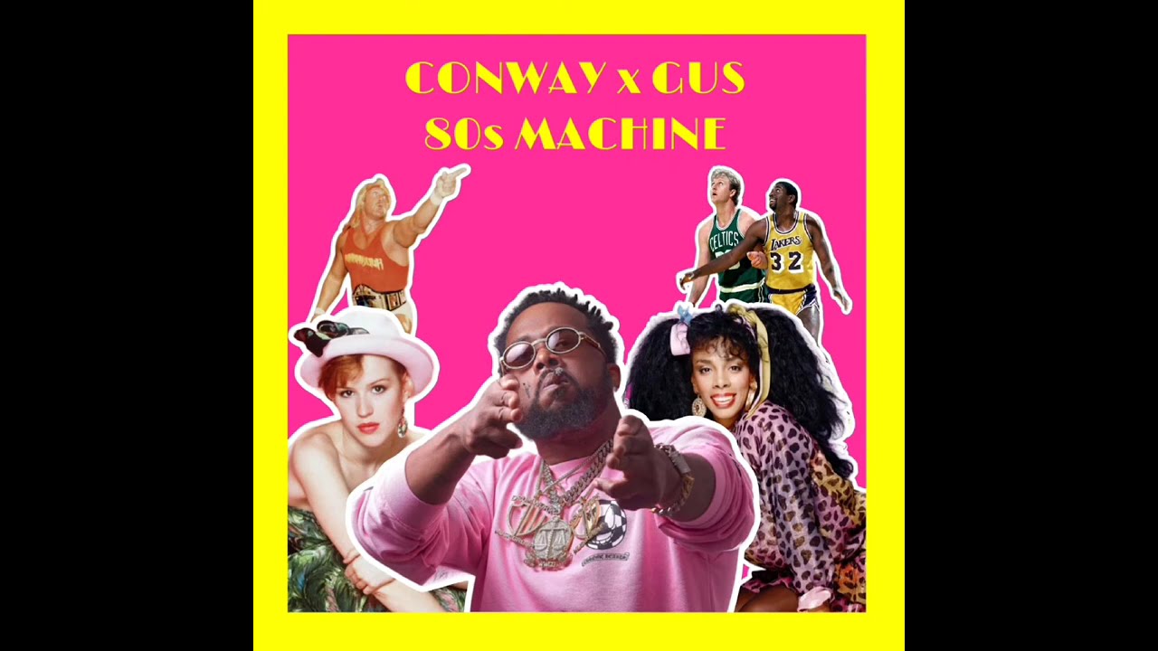 CONWAY THE MACHINE - 80s MACHINE MIXTAPE (PROD. GUSSYFLOW)