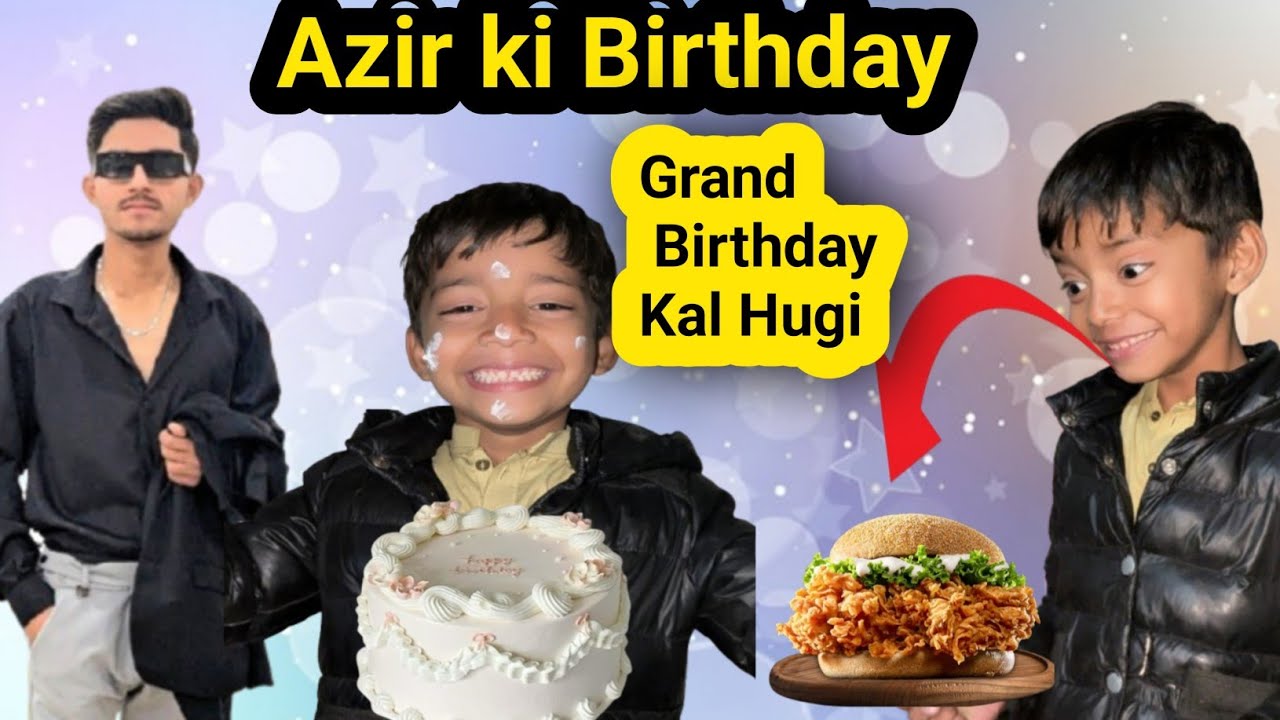 Azir Ki Birthday🎉 ❣️🧁🥰 ll vlog by ll Mr Ahmar Dogar ll Grand Birthday Kal ko hogi Inshallah 🥰#dogarx