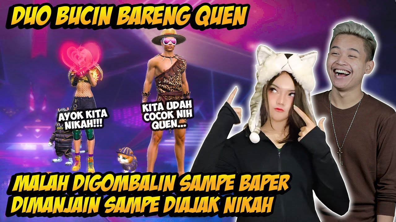 DUO BUCIN BARENG QUEN - MALAH DIGOMBALIN DAN DIMANJAIN SAMPE DIAJAK NIKAH