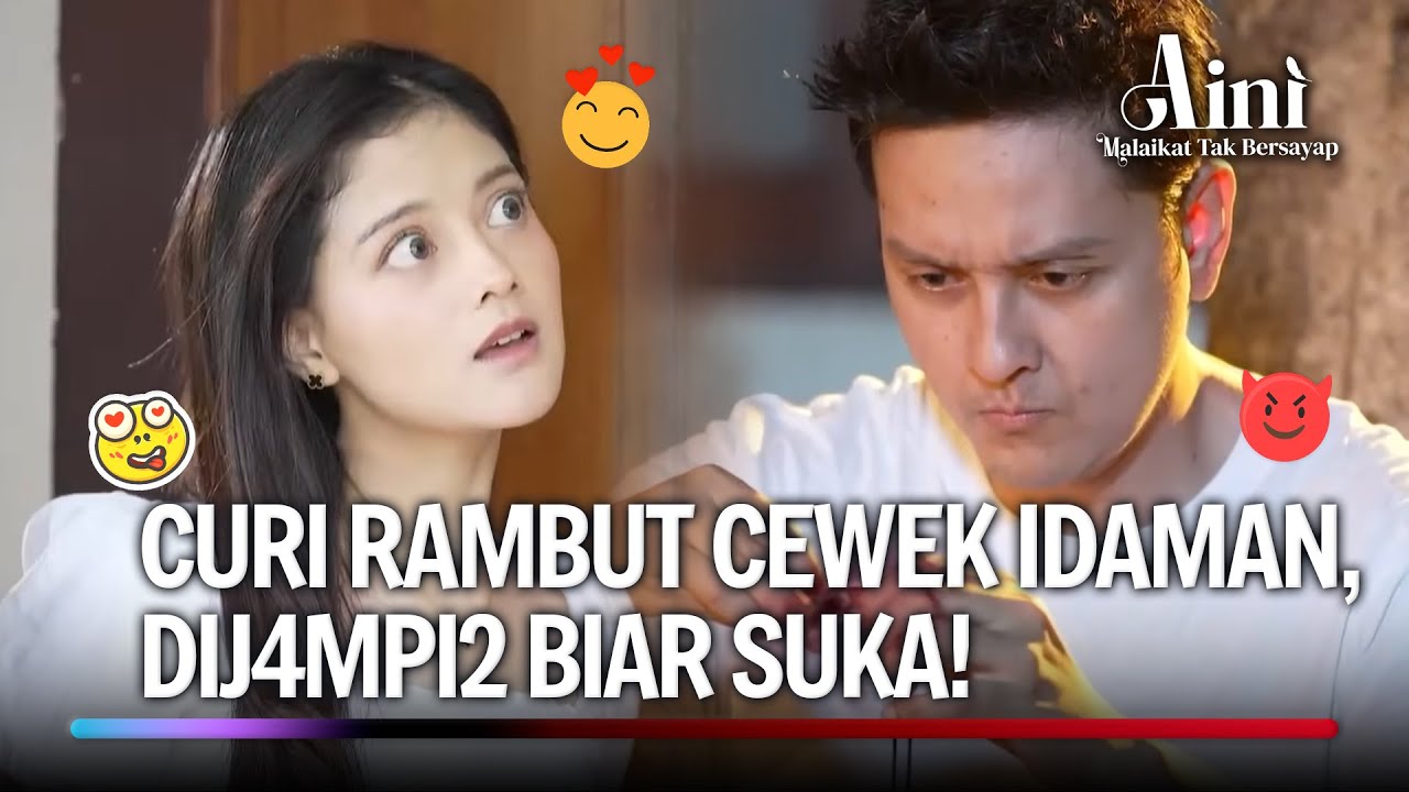 Begini Rasanya Jadi Cowo Idaman Sekampung! | Aini Malaikat Tak Bersayap Ep 149 (FULL)