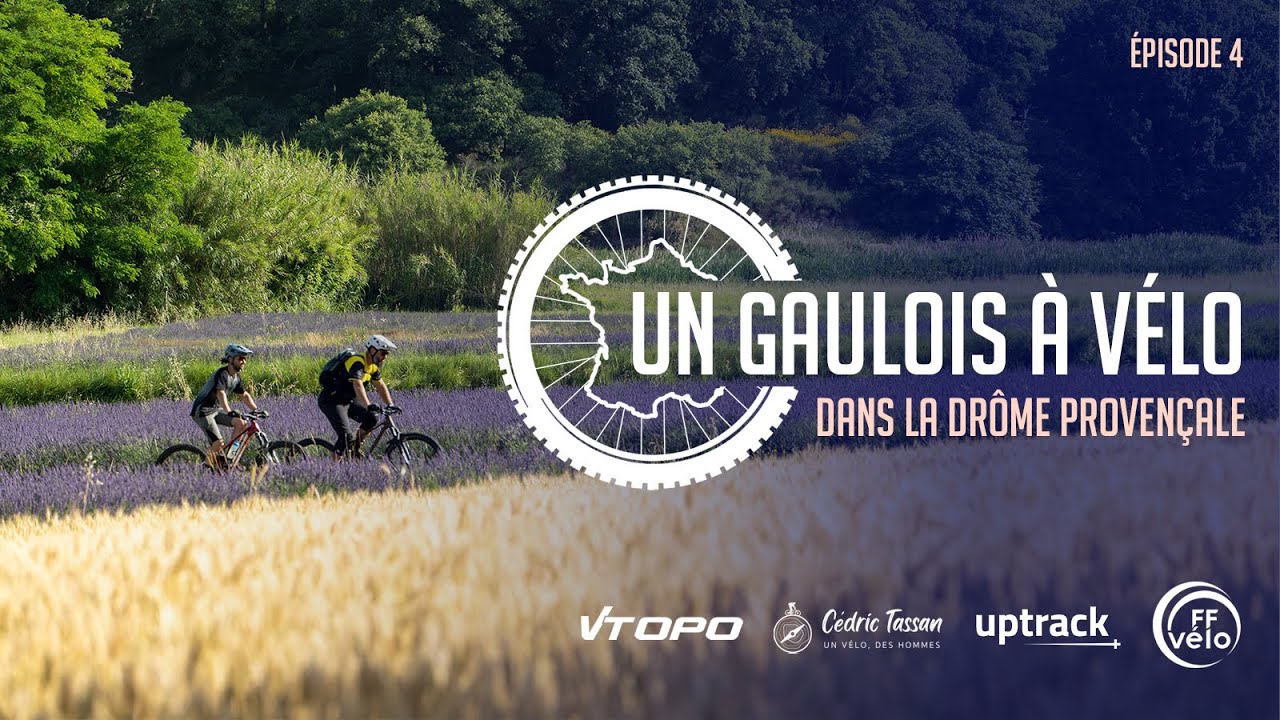 Un gaulois à vélo : Drôme provençale - Episode 4