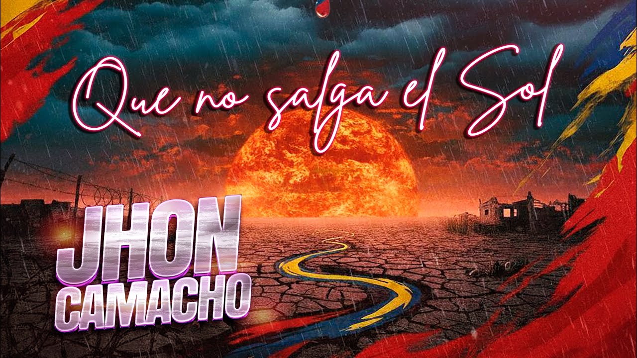Que no salga el sol - Jhon Camacho (Video Oficial)